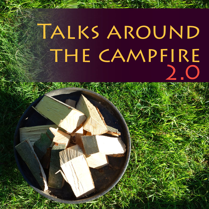 Read more about the article „Talks around the campfire 2.0“ Aufzeichnungen